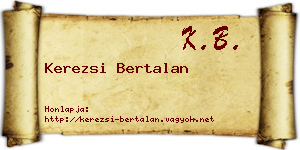 Kerezsi Bertalan névjegykártya